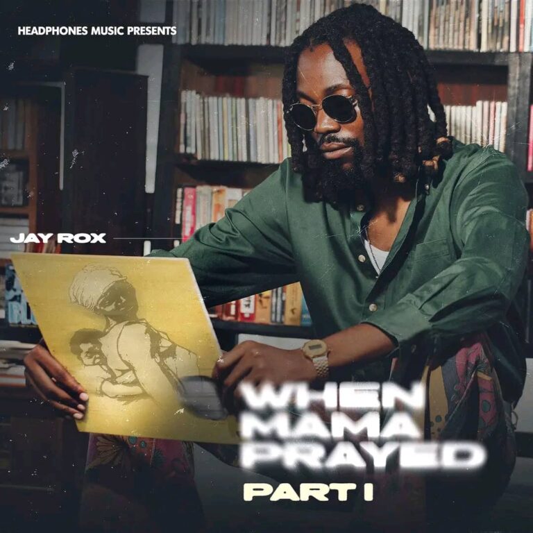 Jay Rox – When Mama Prayed Part 1 (Full Album) Download