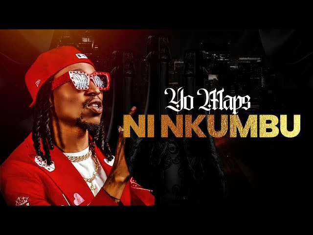 Yo Maps – No Nkumbu Video