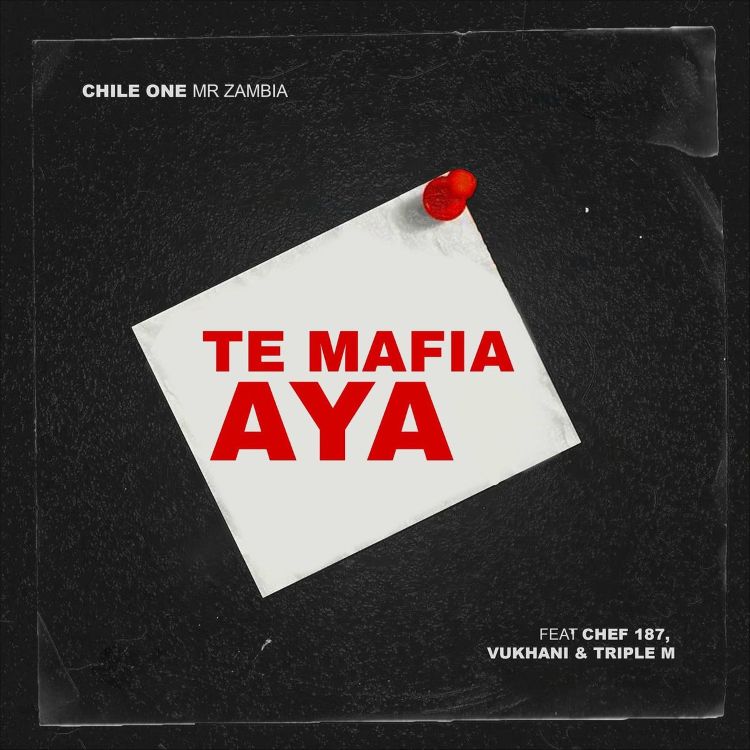 Chile One Ft. Chef 187, Triple M & Vukhani – Te Mafia Aya