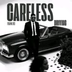 Song – Frank Ro – Careless Driving