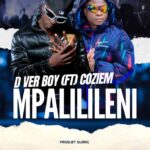 D Ver Boy Ft Coziem – Mpalilileni