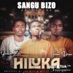Sangu Bizo ft Jem Dizzo & Yozeh Zm – Hilukamo