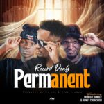King Planuh ft Mumble Jumble & Ronet Choncholi – Permanent