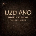 Phyno – Uzo Ano Ft Flavour