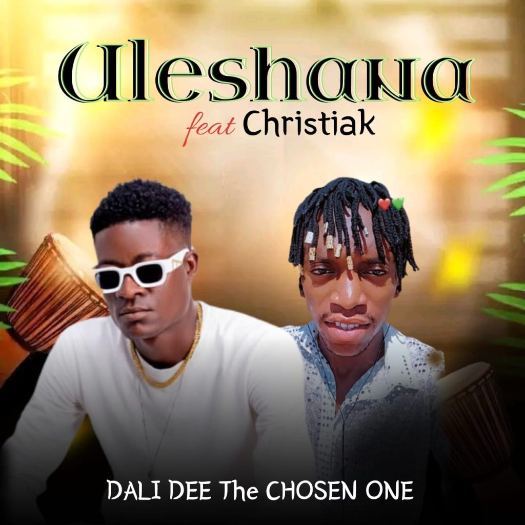 DALI DEE (The Chosen One) - Uleshana Ft. CHRISTIAK