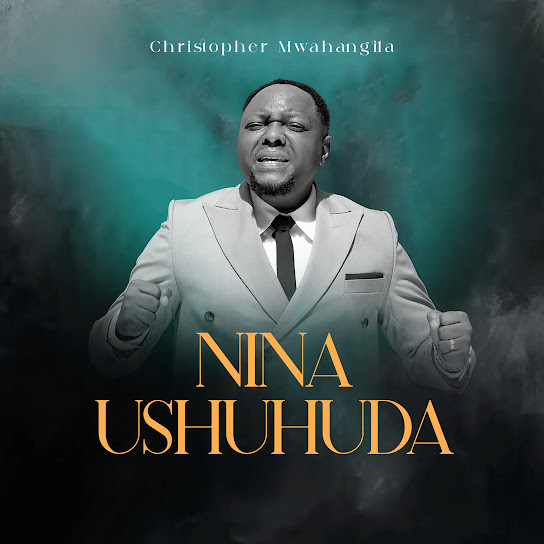 Christopher Mwahangila Nina Ushuhuda 1