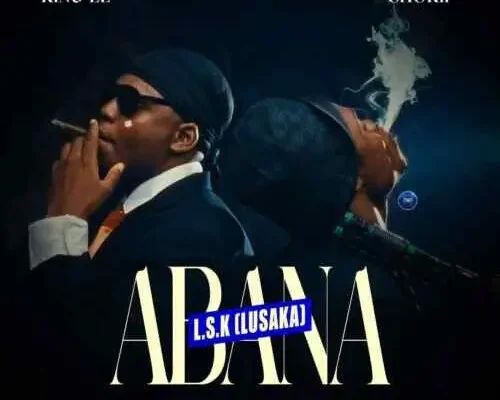 King El Ft Shokii Mwana Chibolya Abana LSK Mp3 Download 500x470 1