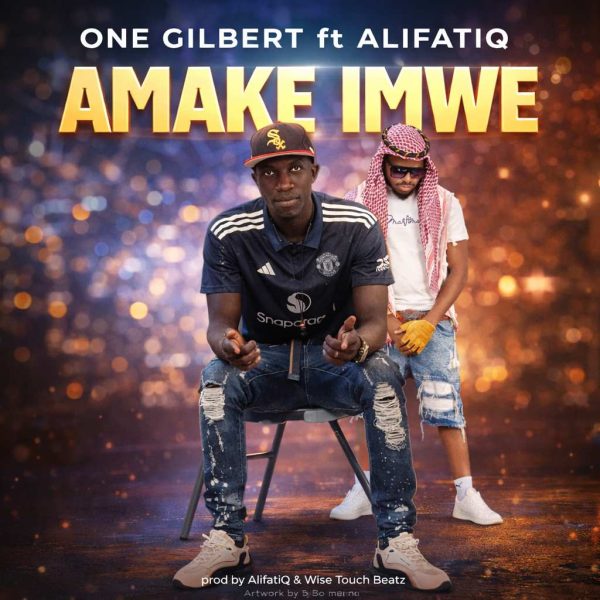 One Gilbert – Amake Imwe Ft. AlifatiQ MP3 Download