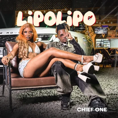 Chief One – Lipo Lipo Mp3 Download MP3 Download