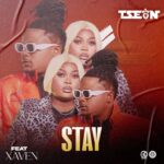 T Sean – Stay Ft. Xaven