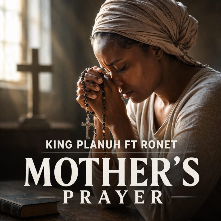 King Planuh - Mother's Prayer Ft. Ronet Choncholi