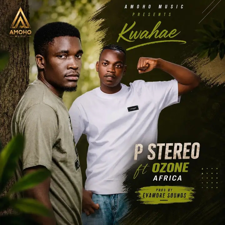 P Stereo - Kwahae Ft. Ozone Africa