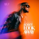 Mr P Square – I Can’t Look Away
