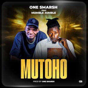 One Starsh – Mutoho Ft. Mumble Jumble